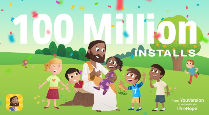 Bible App for kids celebrates 100 Million Installs Worldwide